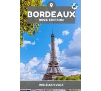 BORDEAUX REISEFÜHRER: Entdecken Sie die Top-Attraktionen, versteckten Schätze, Outdoor-Aktivitäten, Kultur und lokalen Geheimnisse von Bordeaux für abenteuerlustige Solo-Entdecker