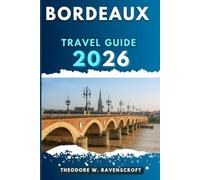 BORDEAUX TRAVEL GUIDE: Journey through adventure this destination has to offer with travel tips.