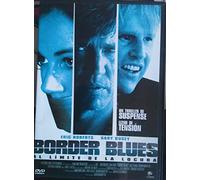 Border Blues (Al límite de la locura)