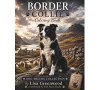 Border Collie Coloring Book for Adults: Relaxing Border Collie Dog Coloring Pages for Stress Relief, Mindfulness, and Creative Relaxation for Adults and Teens (Dog Breeds Coloring Collection)