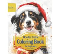 Border Collie Coloring Book For Dog Lovers Winter Edition: Beloved Dogs Coloring Book Serise