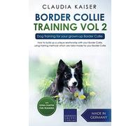 Border Collie Training Vol. 2: Dog Training for your grown-up Border Collie