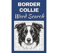 Border Collie Word Search Puzzle Book: Word Searches with Easy to Read Print about Border Collie | 50 Puzzles | 100 Pages | 6x9 Inches | Gift for ... Free Times | For Seniors, Adults and Teens.
