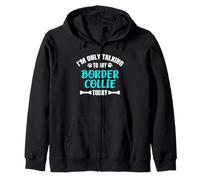 Border Collies I'm Only Talking To My Border Collie Today Sudadera con Capucha