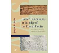 Border Communities at the Edge of the Roman Empire: Processes of Change in the Civitas Cananefatium (Amsterdam Archaeological Studies)