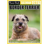 Border Terrier Calendar 2027: Weekly Planner for Dog Lovers, Families, and Border Terrier Owners