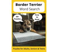 Border Terrier Word Search Puzzle Book: Word Searches with Easy to Read Print about Border Terriers, Loving Pets, Training and More | 6x9 inches, 110 ... Gift for Vacations, Holidays and Free Times