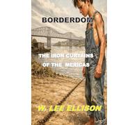 Borderdom: The Iron Curtains of the Americas