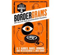 Bordergrams: 80 Secret Spy Connection Puzzles from the Bestselling Author of Murdle