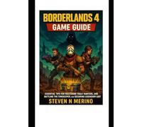 Borderlands 4 Game Guide: Essential Tips for Mastering Vault Hunters, Battling the Timekeeper, and Securing Legendary Loot