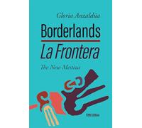 Borderlands / La Frontera: The New Mestiza 5th Edition