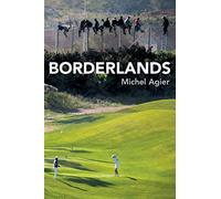 Borderlands: Towards an Anthropology of the Cosmopolitan Condition