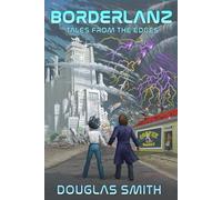 Borderlanz: Tales From the Edges (Short Story Collections)