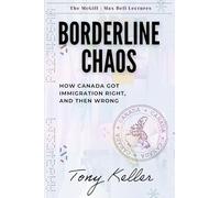 Borderline Chaos: How Canada Got Immigration Right, and Then Wrong