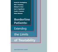 Borderline Patients: Extending the Limits of Treatability (Basic Behavioral Science)