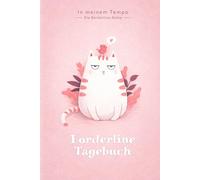 Borderline Tagebuch: Als Selbsthilfe zum Ausfüllen & Ankreuzen mit Skilltracker, Anspannungskurve, Stimmungstracker uvm | Motiv: Rosa Katze (In meinem Tempo - Die Borderline-Reihe)