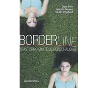 Borderline: Trastorno límite de personalidad