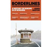 Borderlines: The fascinating history of Europe in 29 borders from leading political analyst and Tim Marshall's 'borders expert'