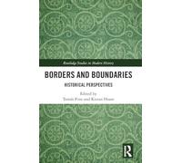 Borders and Boundaries: Historical Perspectives (Routledge Studies in Modern History)