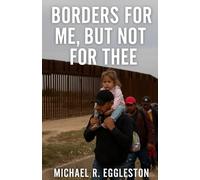 BORDERS FOR ME, BUT NOT FOR THEE