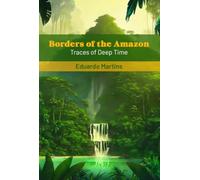 Borders of the Amazon: Traces of Deep Time