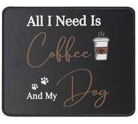 Bordes Cosidos Alfombrilla de Ratón, Todo lo Que Necesito es café y mi Perro Alfombrilla Eco-Friendly Mousepad 25X30cm para Trabajo Oficina Juegos