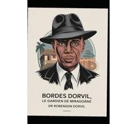 Bordes Dorvil, Le Gardien de Miragoâne: Les Ombres des Tropiques