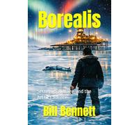 Borealis: Secrets, Sabotage, and the Arctic Cadence (Martinez Thrillers)