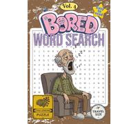 Bored - A Word Search Experience You Probably Shouldn’t Try Vol. 4: 50+ challenging puzzles and 300+ words you’ll wish you hadn’t started (The Most Boring Word Search Puzzle Book Series)