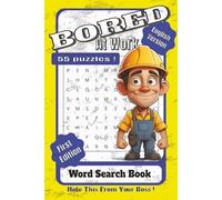 Bored at Work Word Search Book: (First Edition) ( English Version) | 6x9 inches , 55 puzzles | Hide This From Your Boss