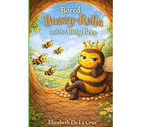 Bored Buzzy-Rella and the Busy Bees