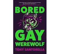 Bored Gay Werewolf: The Awoooooosome Word-of-mouth Hit
