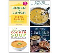 Bored of Lunch [Hardcover], The Healthy Slow Cooker Cookbook, Soups for Your Slow Cooker, The Skinny Slow Cooker Soup Recipe Book 4 Books Collection Set