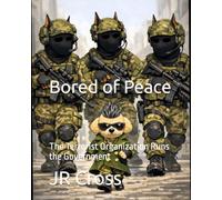 Bored of Peace: The Terrorist Organization Runs the Government (The Tramp Dictatorship Series)
