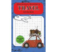 Boredom Busters Activity Book: Volume 4 - Travel Edition: Easy to Read Print - Travel Themed Word Games & Puzzles - Explore the World with Crosswords, ... & More (Boredom Busters Activity Books)