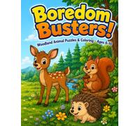 Boredom Busters!: Woodland Animal Puzzles for Kids Ages 6-10 - 70+ Mazes, Word Searches, Crosswords, Secret Codes, Number Puzzles & Coloring Pages