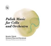 Boreyko/Zdunik/Warsaw Philharmonic Orchestra - POLISH MUSIC FOR CELLO AND ORCHESTRA