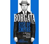 Borgata: Rise of Empire: A History of the American Mafia