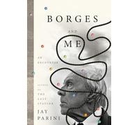 Borges and Me: An Encounter