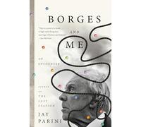 Borges and Me: An Encounter