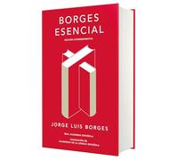 Borges esencial (Edición conmemorativa de la RAE y la ASALE)