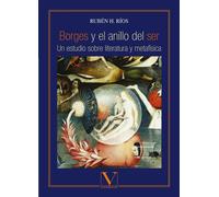 Borges y el anillo del ser | Rubén H. Ríos