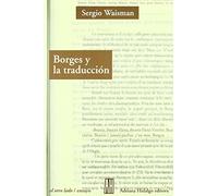 Borges Y La Traducciメn: La Irreverencia de la Periferia (LOS SENTIDOS)