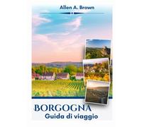 Borgogna Guida di viaggio 2026