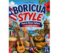 Boricua Style: Puerto Rican Culture Coloring Book: Fun Coloring & Activity Book Featuring Puerto Rico's Culture, Food, Music, Landmarks, Traditions, and Island Life