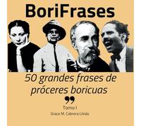 BoriFrases: 50 grandes frases de próceres boricuas
