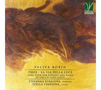 Borin, Valter : Phos - La Via della Luce, Poème lyrique pour soprano et piano