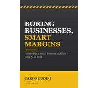Boring Businesses, Smart Margins: How to Buy a Small Business and Run It With AI in 2026