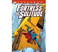 Boring, Wayne - Superman Secrets Of The Fortress Of Solitude TP