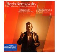 Boris Berezovsky, Dmitri Liss & Ural Philharmonic Orchestra - Tchaikovsky : Piano Concerto No.1 & Khachaturian : Piano Concerto